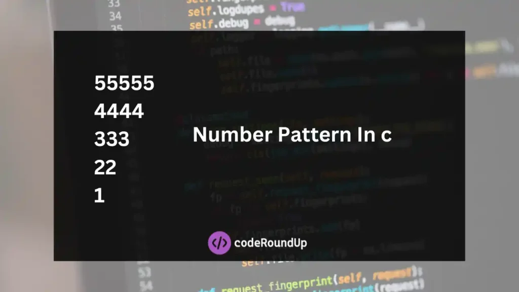 55555 4444 333 22 1 | Number Pattern In C